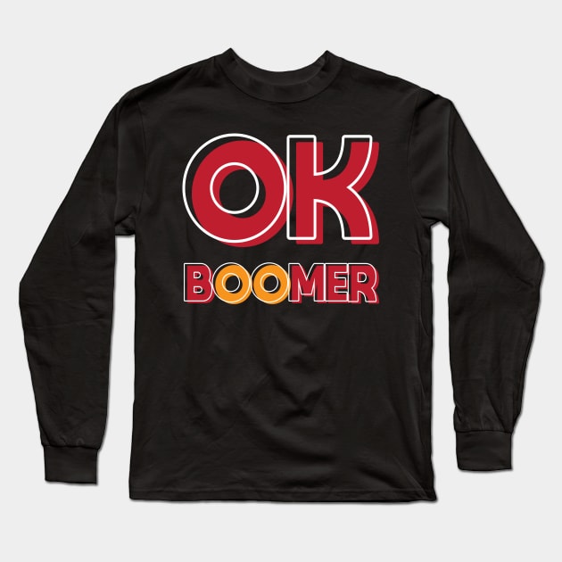 OK BOOMER Long Sleeve T-Shirt by A Comic Wizard